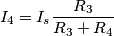I_4 = I_s\frac{R_3}{R_3 + R_4}
