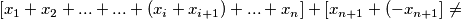 [x_1+x_2+...+...+(x_i+x_{i+1} )+...+x_n ]+[x_{n+1}+(-x_{n+1} ]\neq