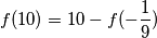 f(10)=10-f(-\frac{1}{9}) f(10)=10-f(-\frac{1}{9})