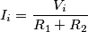 I_i = \frac{V_i}{R_1 + R_2}