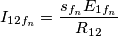 {I_{12{f_n}}} = \frac{{{s_{{f_n}}}{E_{1{f_n}}}}}{{{R_{12}}}}