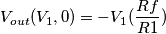 V_{out}(V_{1}, 0)=-V_{1}(\frac{Rf}{R1})