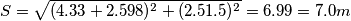 S= \sqrt {(4.33+2.598)^2+(2.5−1.5)^2}=6.99=7.0m S= \sqrt {(4.33+2.598)^2+(2.5−1.5)^2}=6.99=7.0m