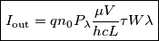 \boxed{I_\text{out}= q n_0 P_\lambda \frac{\mu V}{hc L} \tau W \lambda} \boxed{I_\text{out}= q n_0 P_\lambda \frac{\mu V}{hc L} \tau W \lambda}