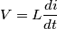 V=L\frac{di}{dt}