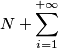N+\sum_{i=1}^{+\infty}
