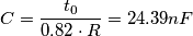C=\frac{t_{0}}{0.82\cdot R}=24.39nF