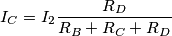 {I_C} = {I_2}\frac{{{R_D}}}{{{R_B} + {R_C} + {R_D}}}