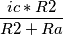 \frac{ic*R2}{R2+Ra}