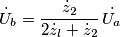 \dot{U}_{b}=\frac{\dot{z}_{2}}{2\dot{z}_{l}+\dot{z}_{2}}\,\dot{U_{a}}