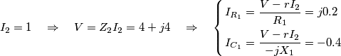 {{I}_{2}}=1\quad \Rightarrow \quad V={{Z}_{2}}{{I}_{2}}=4+j4\quad \Rightarrow \quad \left\{ \begin{align}
  & {{I}_{{{R}_{1}}}}=\frac{V-r{{I}_{2}}}{{{R}_{1}}}=j0.2 \\ 
 & {{I}_{{{C}_{1}}}}=\frac{V-r{{I}_{2}}}{-j{{X}_{1}}}=-0.4 \\ 
\end{align} \right.