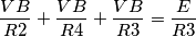 \frac{VB}{R2}+\frac{VB}{R4}+\frac{VB}{R3}=\frac{E}{R3}