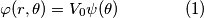 \varphi(r,\theta) = V_0\psi(\theta)\qquad\qquad (1)