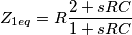 Z_{1eq}=R \frac{2+sRC}{1+sRC}