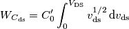 W_{C_\text{ds}} = C_0^\prime\int_0^{V_\text{DS}}v_\text{ds}^{1/2}\,\text{d}v_\text{ds}
