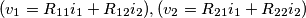 {(v_1=R_{11}i_1+R_{12}i_2),(v_2=R_{21}i_1+R_{22}i_2)}