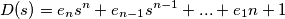 D(s) = e_n s^n+e_{n-1}s^{n-1}+...+e_1n+1