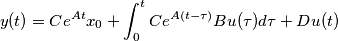 y(t) = Ce^{At} x_0 + \int_{0}^{t}Ce^{A(t-\tau)} B u(\tau) d\tau + Du(t)