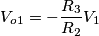 V_{o1}=-\frac{R_3}{R_2}V_1