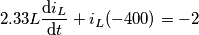 \[2.33L\frac{\mathrm{d} i_{L}}{\mathrm{d} t}+i_{L}(-400)=-2\]