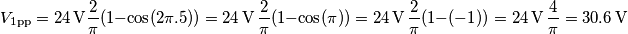 V_\text{1pp}=24\,\text{V}\frac{2}{\pi}(1-\cos(2\pi .5))=24\,\text{V}\,\frac{2}{\pi}(1-\cos(\pi))=24\,\text{V}\,\frac{2}{\pi}(1-(-1))=24\,\text{V}\,\frac{4}{\pi}=30.6\,\text{V} V_\text{1pp}=24\,\text{V}\frac{2}{\pi}(1-\cos(2\pi .5))=24\,\text{V}\,\frac{2}{\pi}(1-\cos(\pi))=24\,\text{V}\,\frac{2}{\pi}(1-(-1))=24\,\text{V}\,\frac{4}{\pi}=30.6\,\text{V}