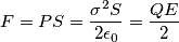 F=PS=\frac{\sigma^2 S}{2 \epsilon_0}=\frac {QE}{2} F=PS=\frac{\sigma^2 S}{2 \epsilon_0}=\frac {QE}{2}