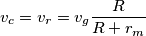 v_c=v_r=v_g\frac{R}{R+r_m} v_c=v_r=v_g\frac{R}{R+r_m}