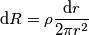 \mathrm{d} R=\rho \frac{\mathrm{d} r}{2\pi r^2}