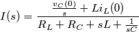 I(s)=\frac{\frac{{{v}_{C}}(0)}{s}+L{{i}_{L}}(0)}{{{R}_{L}}+{{R}_{C}}+sL+\frac{1}{sC}}