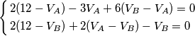 \left\{ \begin{align}
  & 2(12-V_{A})-3V_{A}+6(V_{B}-V_{A})=0 \\ 
 & 2(12-V_{B})+2(V_{A}-V_{B})-V_{B}=0 \\ 
\end{align} \right.