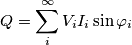 Q=\sum\limits_{i}^{\infty }{V_{i}}I_{i}\sin \varphi _{i} Q=\sum\limits_{i}^{\infty }{V_{i}}I_{i}\sin \varphi _{i}