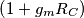 \left ( 1+g_{m}R_{C} \right ) \left ( 1+g_{m}R_{C} \right )