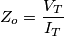Z_o=\frac{V_T}{I_T}