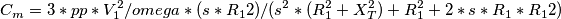 C_m=3*pp*V_1^2/omega*(s*R_12)/(s^2*(R_1^2+X_T^2)+R_1^2+2*s*R_1*R_12) C_m=3*pp*V_1^2/omega*(s*R_12)/(s^2*(R_1^2+X_T^2)+R_1^2+2*s*R_1*R_12)