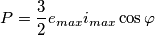 P=\frac {3} {2} e_{max} i_{max} \cos \varphi