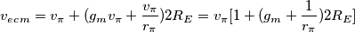 v_e_c_m = v_\pi + (g_m v_\pi + \frac{v_\pi}{r_\pi}) 2 R_E = v_\pi [1 + (g_m + \frac{1}{r_\pi}) 2 R_E]