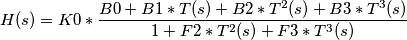H(s)=K0*\frac{B0 + B1*T(s) + B2*T^2(s) + B3*T^3(s)}{1 + F2*T^2(s) + F3*T^3(s)}