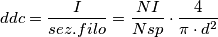 ddc = \frac{I}{sez.filo}=\frac{NI}{Nsp}\cdot \frac{4}{\pi\cdot d^{2}} ddc = \frac{I}{sez.filo}=\frac{NI}{Nsp}\cdot \frac{4}{\pi\cdot d^{2}}