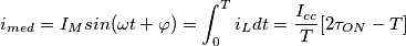i_{med}=I_{M}sin(\omega t+\varphi )=\int_{0}^{T} i_{L}dt=\frac{I_{cc}}{T}[2\tau _{ON}-T]