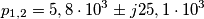 p_{1,2}  = 5,8 \cdot 10^3  \pm j25,1 \cdot 10^3
