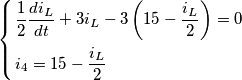 \left\{ \begin{align}
& \frac{1}{2}\frac{di_{L}}{dt}+3i_{L}-3\left( 15-\frac{i_{L}}{2} \right)=0\,\,\,\,\,\, \\
& i_{4}=15-\frac{i_{L}}{2} \\
\end{align} \right. \left\{ \begin{align}
& \frac{1}{2}\frac{di_{L}}{dt}+3i_{L}-3\left( 15-\frac{i_{L}}{2} \right)=0\,\,\,\,\,\, \\
& i_{4}=15-\frac{i_{L}}{2} \\
\end{align} \right.