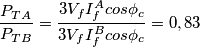 \frac{P_T_A}{P_T_B}=\frac{3V_fI^A_fcos\phi_c}{3V_fI^B_fcos\phi_c}=0,83 \frac{P_T_A}{P_T_B}=\frac{3V_fI^A_fcos\phi_c}{3V_fI^B_fcos\phi_c}=0,83