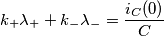 k_+  \lambda_+ + k_- \lambda_-= \frac{i_C(0)}{C}