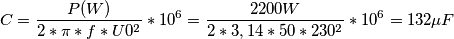 C=\frac{P(W)}{2*\pi *f*U0^2}*10^{6}=\frac{2200W}{2*3,14*50*230^2}*10^{6}=132\mu F C=\frac{P(W)}{2*\pi *f*U0^2}*10^{6}=\frac{2200W}{2*3,14*50*230^2}*10^{6}=132\mu F