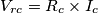 V_{rc} = R_c \times I_c V_{rc} = R_c \times I_c