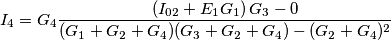 I_{4}=G_{4}\frac{\left( I_{02}+E_{1}G_{1} \right)G_{3}-0}{(G_{1}+G_{2}+G_{4})(G_{3}+G_{2}+G_{4})-(G_{2}+G_{4})^{2}}