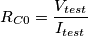 {R_{C0}} = \frac{{{V_{test}}}}{{{I_{test}}}}