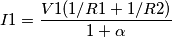I1 =\frac{V1 (1/R1 + 1/R2)}{1+\alpha} I1 =\frac{V1 (1/R1 + 1/R2)}{1+\alpha}