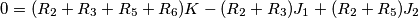 0=(R_2+R_3+R_5+R_6)K-(R_2+R_3)J_1+(R_2+R_5)J_2 0=(R_2+R_3+R_5+R_6)K-(R_2+R_3)J_1+(R_2+R_5)J_2
