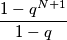 \frac{1-q^{N+1}}{1-q} \frac{1-q^{N+1}}{1-q}